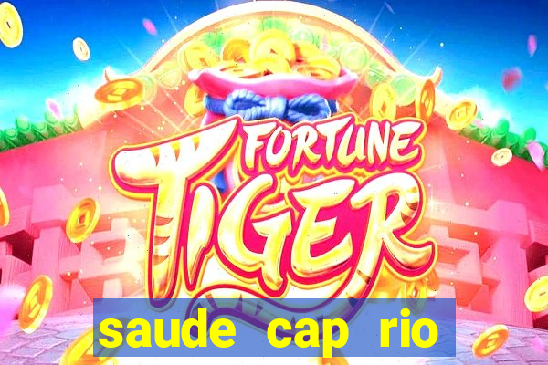 saude cap rio preto resultado